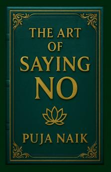The Art of Saying No