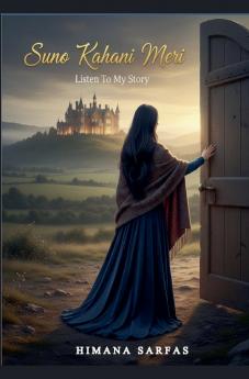 Suno Kahani Meri (Listen to my story)
