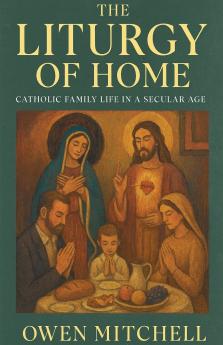 The Liturgy of Home