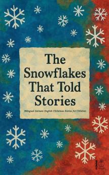 The Snowflakes That Told Stories