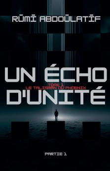 Un Écho D'unité -Le Talisman Du Phœnix