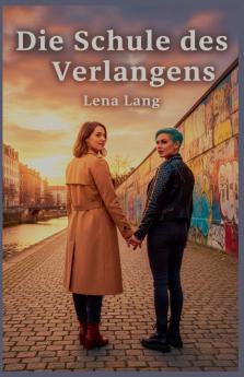 Die Schule des Verlangens