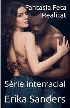 Fantasia Feta Realitat (Sèrie interracial)