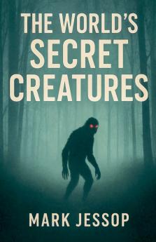 The World's Secret Creatures