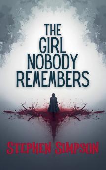 The Girl Nobody Remembers