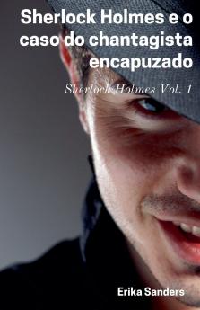 Sherlock Holmes e o Caso do Chantagista Encapuzado