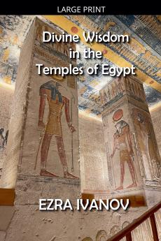 Divine Wisdom in the Temples of Egypt