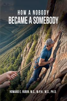 How A Nobody Became A Somebody