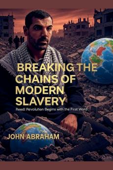 Breaking the Chains of Modern Slavery