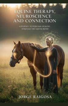 Equine Therapy Neuroscience Healing A