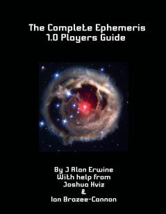 The Complete Ephemeris 1.0 Player's Guide