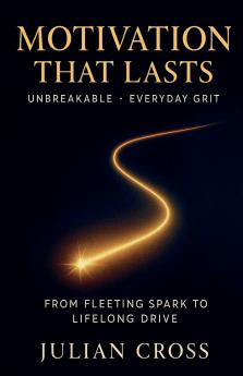 Motivation That Lasts