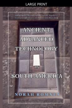 Ancient Advanced Technology in South America