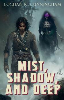 Mist Shadow and Deep