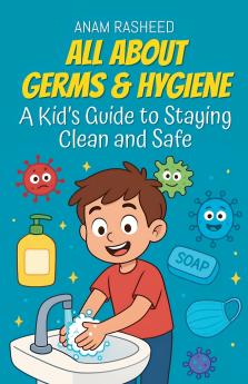 All About Germs & Hygiene