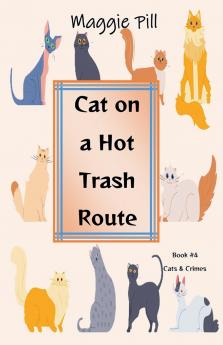 Cat on a Hot Trash Route