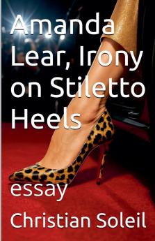 Amanda Lear Irony on Stiletto Heels