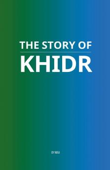 The Story of Khidr