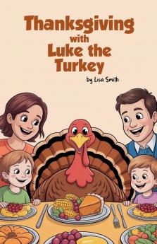 Thanksgiving with Luke the Turkey