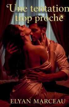 Une tentation trop proche