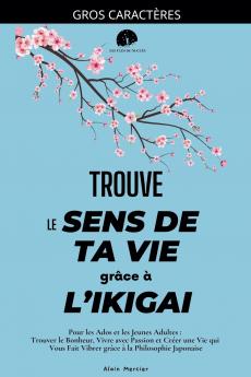 Trouve le Sens de ta Vie grâce à l'Ikigai