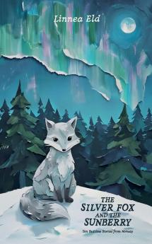 The Silver Fox and the Sunberry