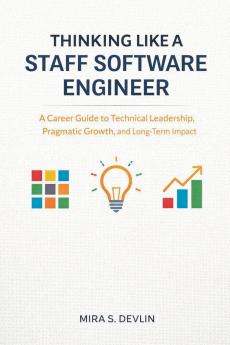 Thinking Like a Staff Software Engineer