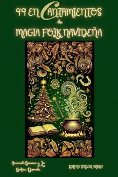 99 Encantamientos de Magia Folk Navideña