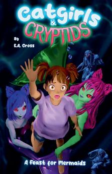 Catgirls and Cryptids Book 2