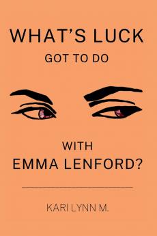 What's Luck Got to Do with Emma Lenford?