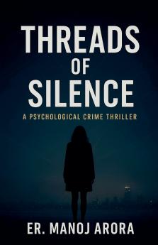 Threads of Silence
