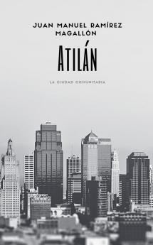 AtiláN La ciudad comunitaria