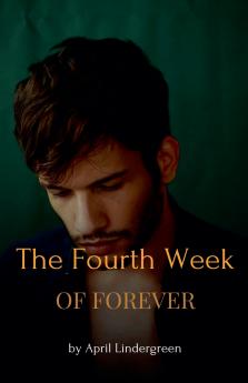 The Fourth Week Of Forever