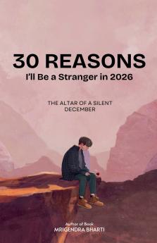 30 Reasons I'll Be a Stranger in 2026