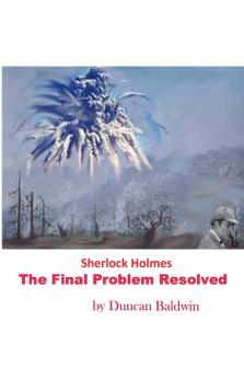 Sherlock Holmes The Final Problem Resolved