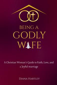 Being A Godly Wife