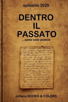 DENTRO IL PASSATO  ...sono solo poesie