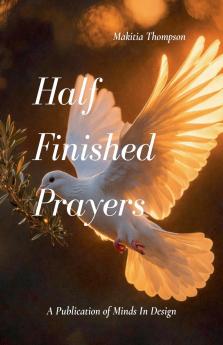 Half Finished Prayers