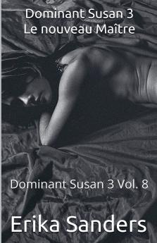 Dominant Susan 3 Le nouveau Maître
