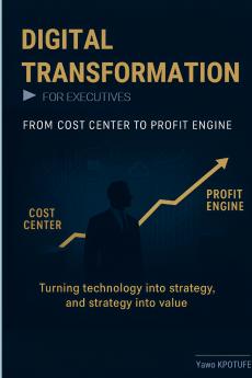 Digital Transformation for Executives