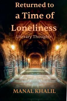 Returned to a Time of Loneliness