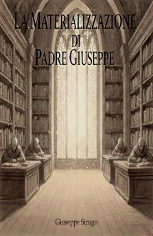LA MATERIALIZZAZIONE DI PADRE GIUSEPPE
