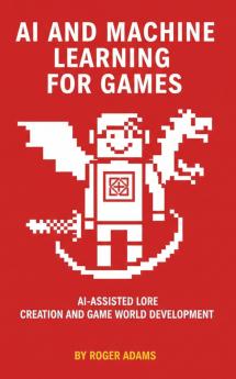 AI and Machine Learning for Games