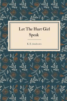 Let the Hurt Girl Speak