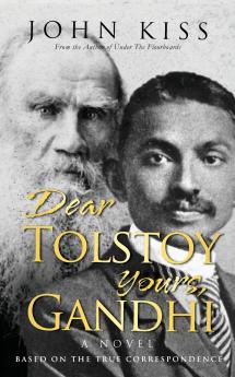 Dear Tolstoy Yours Gandhi