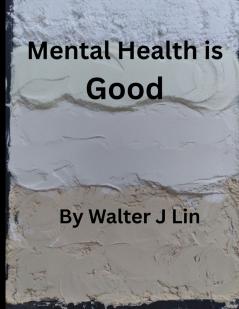 Mental Health is Good