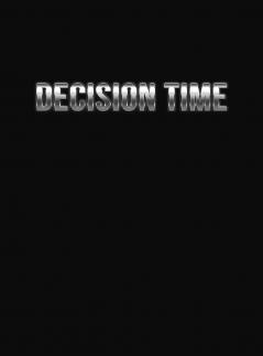 Decision Time