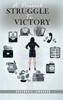 A Personal Struggle to Victory