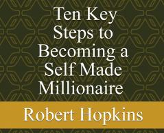 Ten Key Steps to Becoming a Self-Made Millionaire