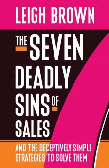 The Seven Deadly Sins of Sales